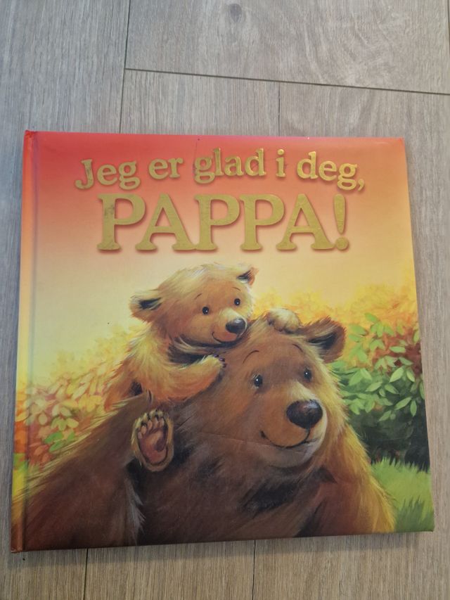 Jeg Er Glad I Deg Pappa Mamma Barneb Ker Finn Torget