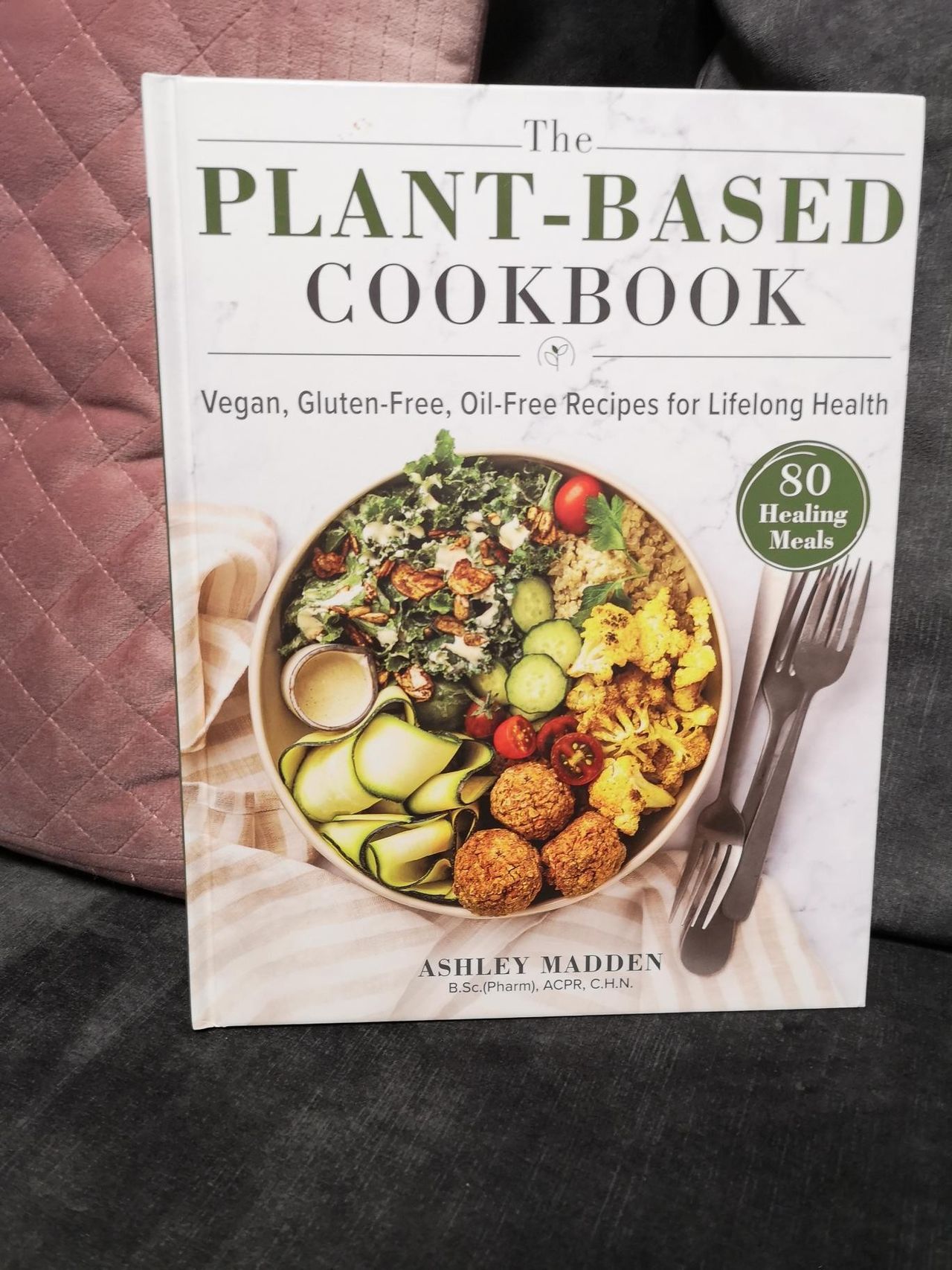 The Plant-Based Cookbook: Vegan, Gluten-Free, Oil-Free Recipes for Lifelong  Health