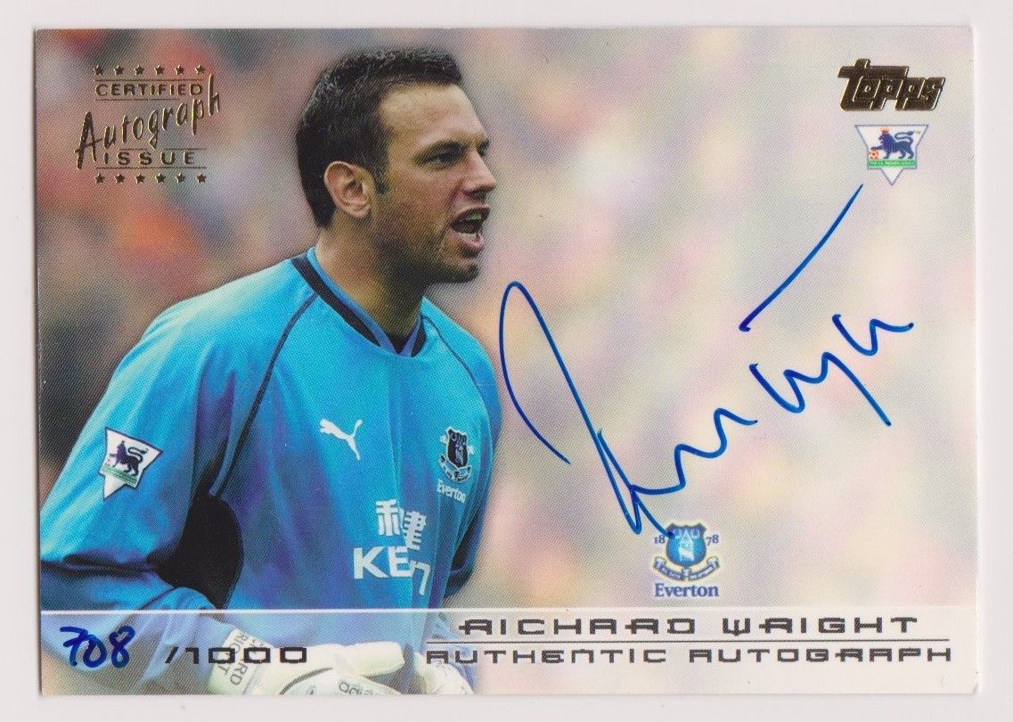 RICHARD WRIGHT - EVERTON - TOPPS PREMIER GOLD 2004 - AUTOGRAPHED #1000 ...