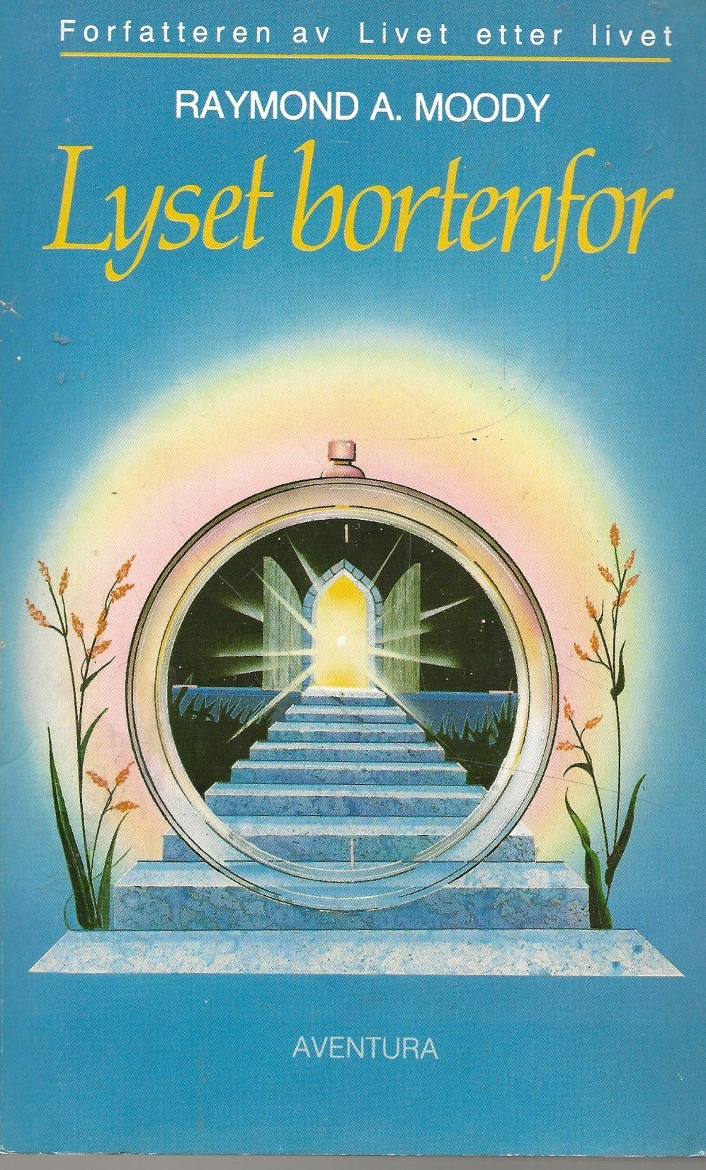 Raymond A. Moody Lyset bortenfor Aventura 2. utgave 1988 FINN