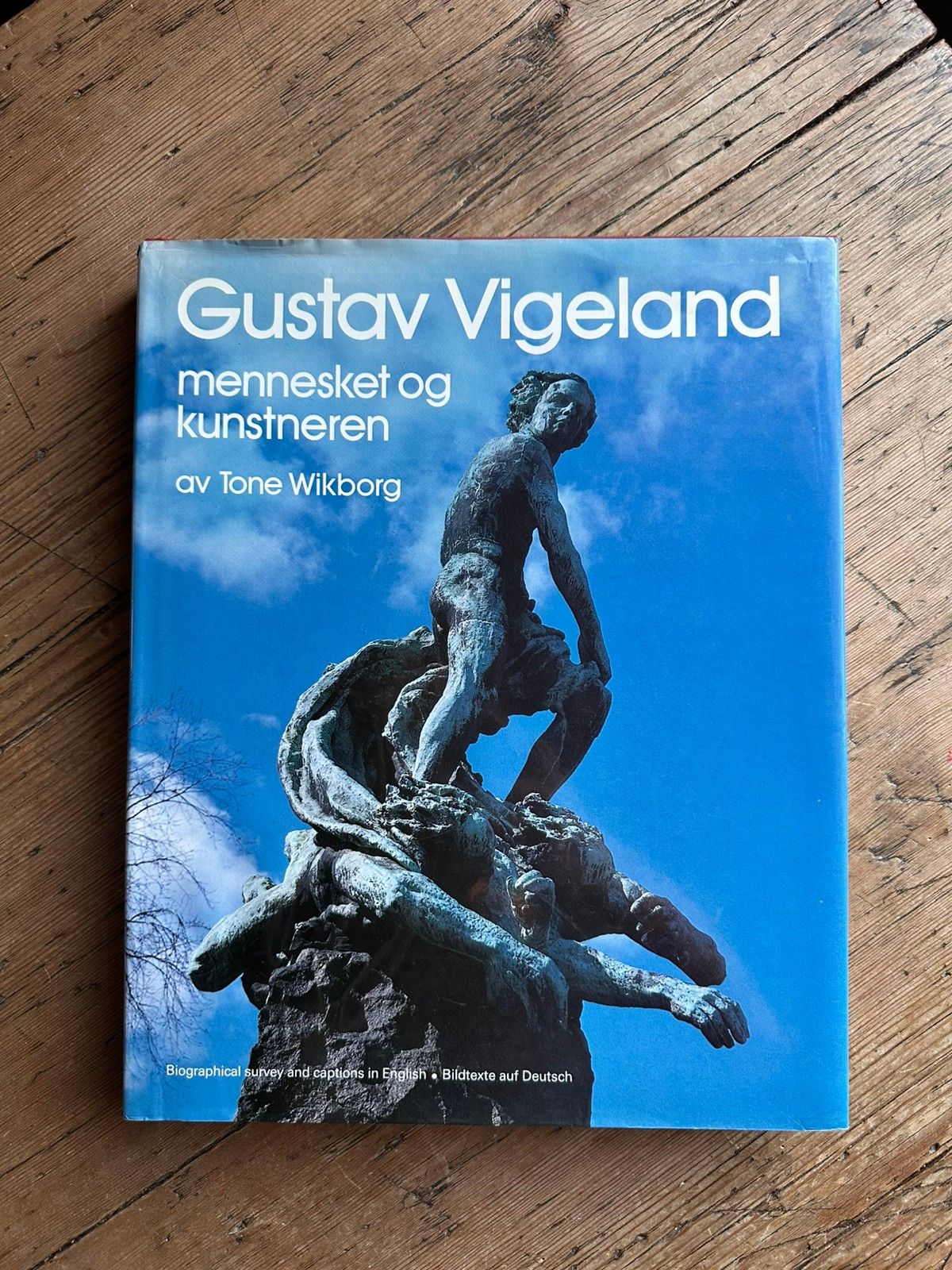 Gustav Vigeland - mennesket og kunstneren» / Tone Wikborg