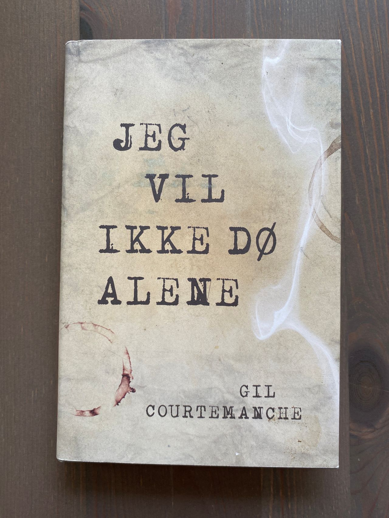 Jeg Vil Ikke Dø Alene Av Gil Courtemanche 