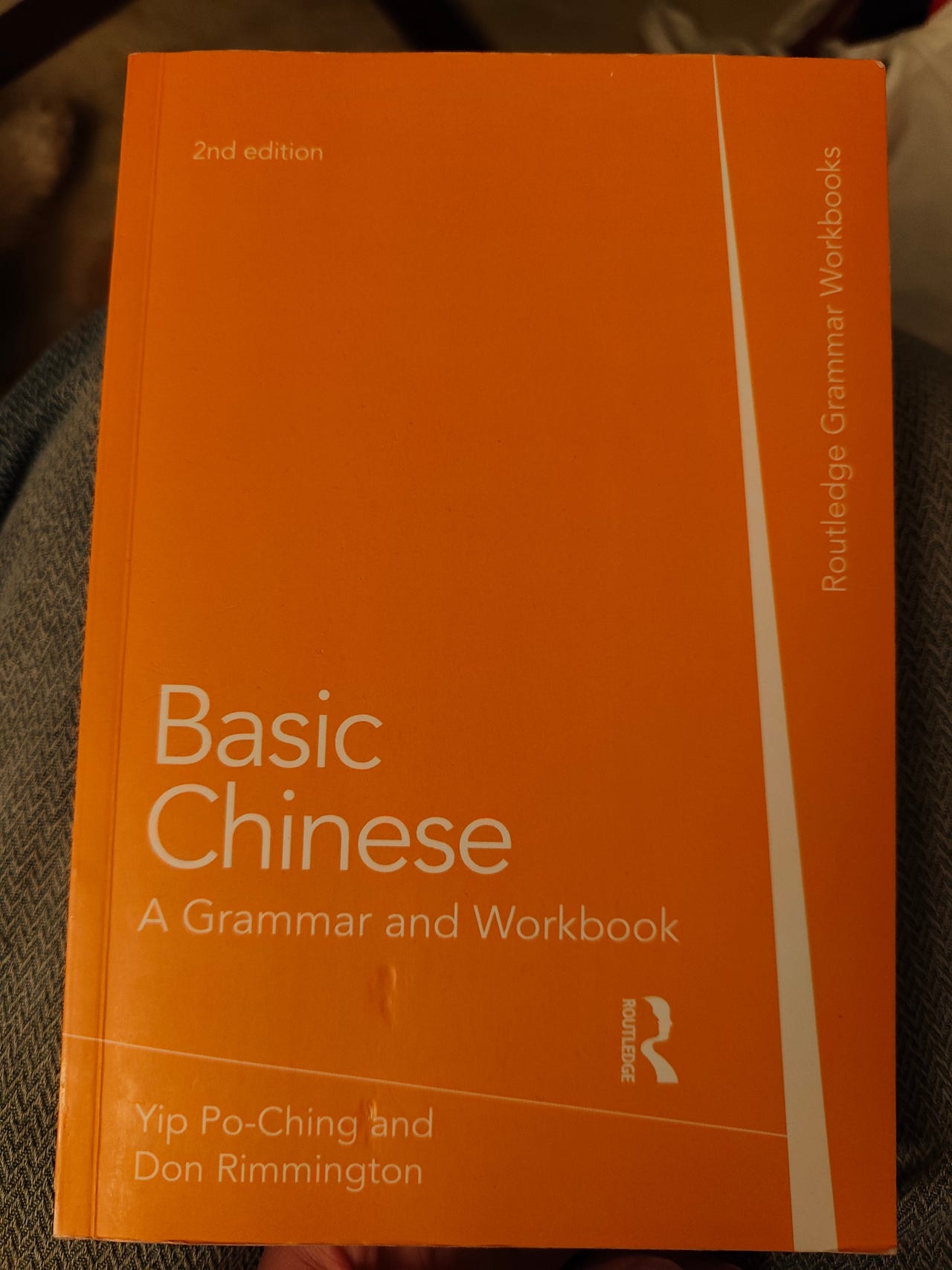 Basic Chinese; a grammar and workbook, Yip Po-Ching and Don Rimmington ...
