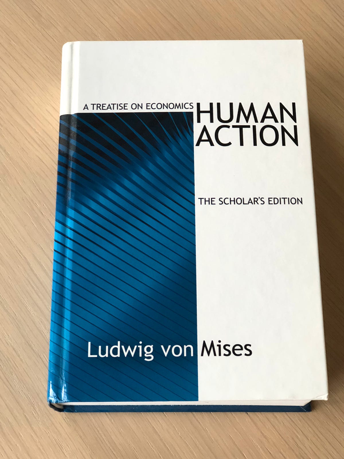 HUMAN ACTION - A Treatise on Economics - Ludwig von Mises - The