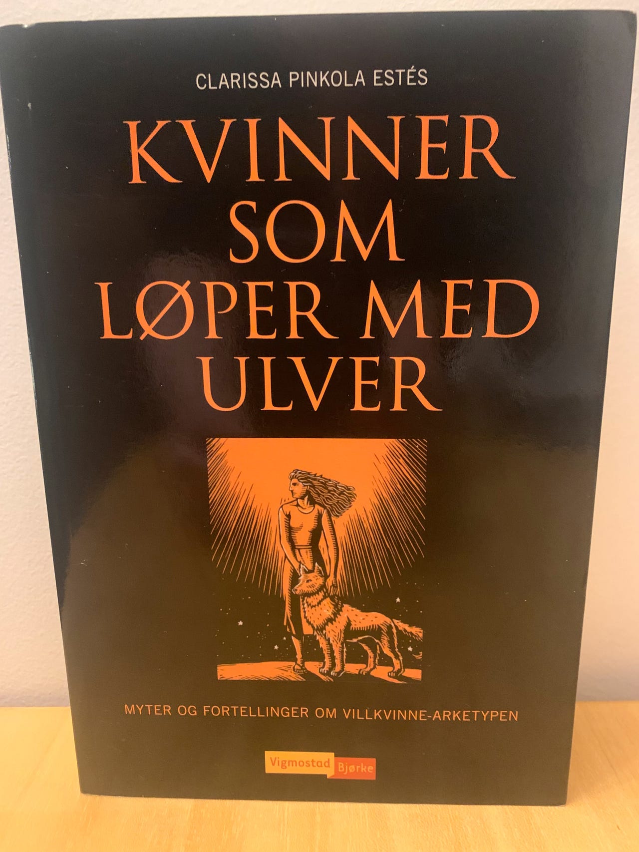 Kvinner som løper med ulver. myter og fortellinger om villkvinne ...