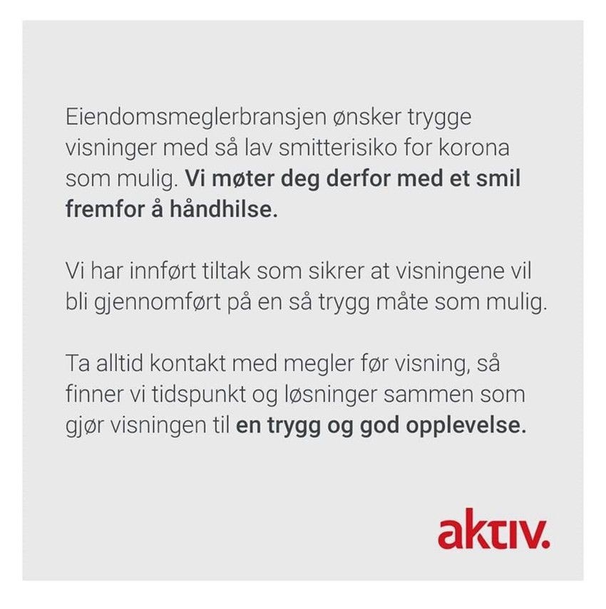 Vi tilrettelegger for forsvarlige visninger, ta kontakt med megler på tlf.97664473 for å avtale tidspunkt for visning. Galleribilde