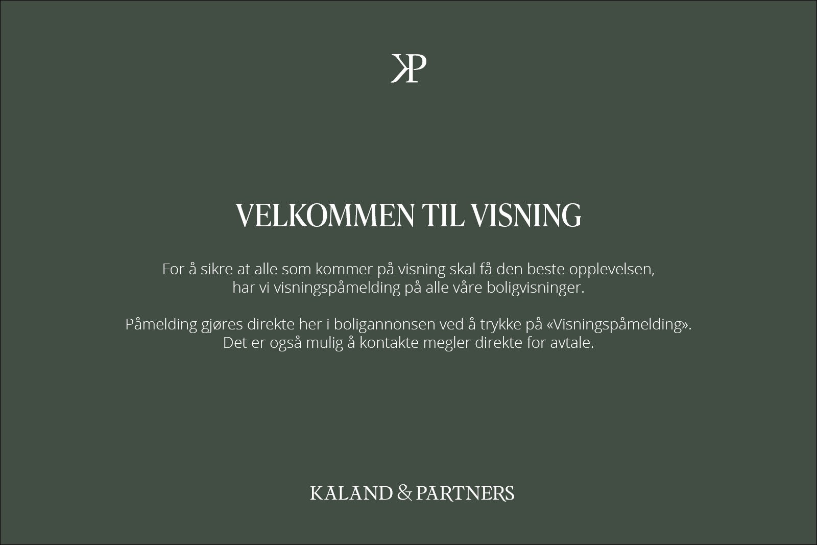 Viktig informasjon vedr. visning. Husk å melde deg på! Galleribilde