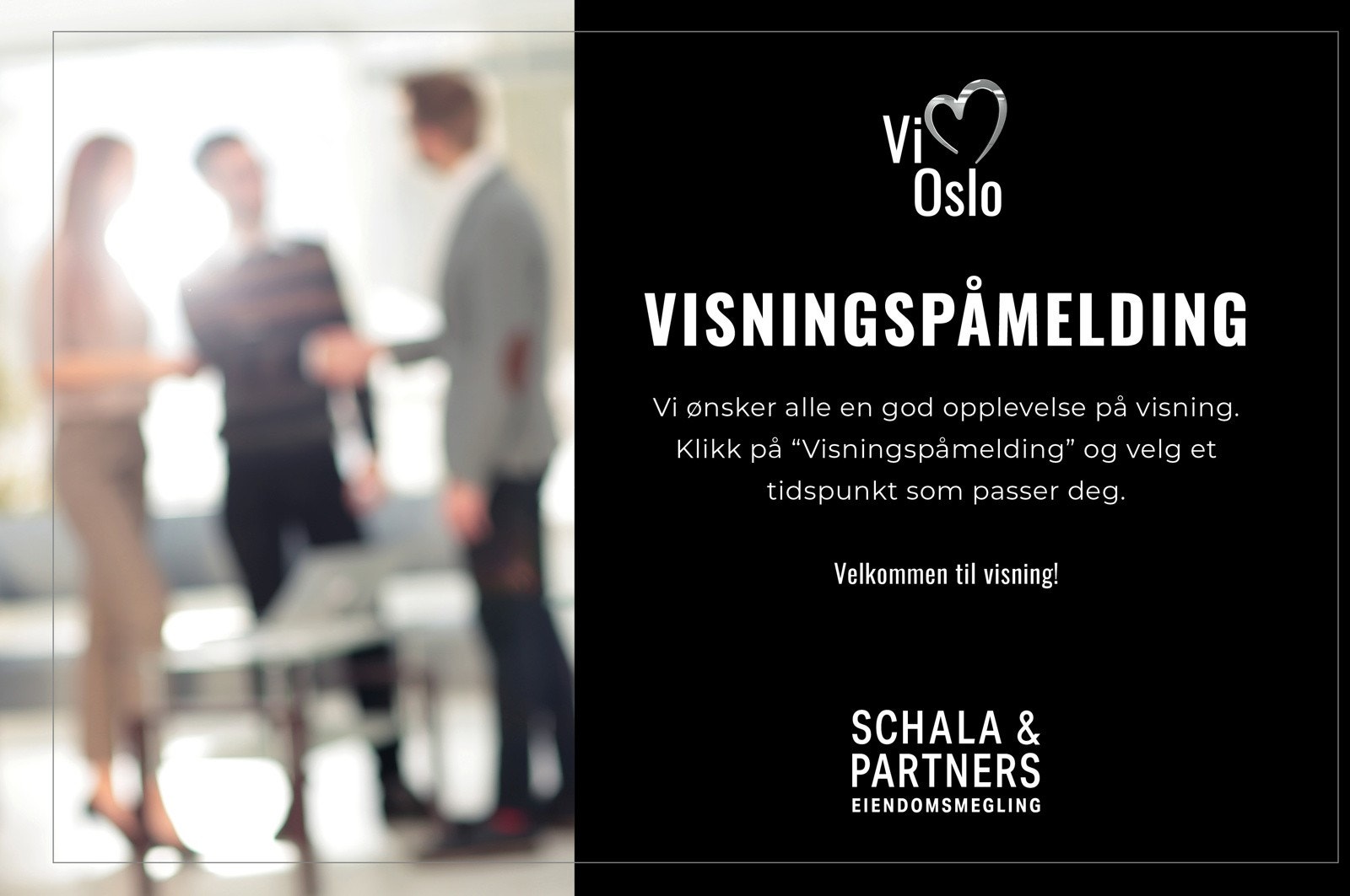 Velkommen til visning! Husk å melde deg på i god tid slik at du får plass på ønsket tidspunkt. Galleribilde