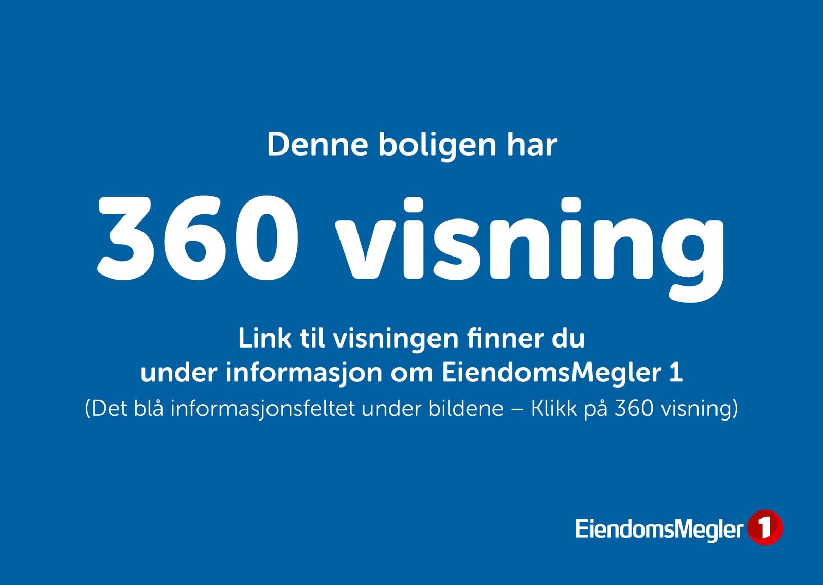 Se eksklusiv 360-visning av boligen. Galleribilde