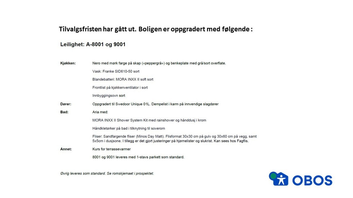 Boligen er oppgradert med følgende standard Galleribilde