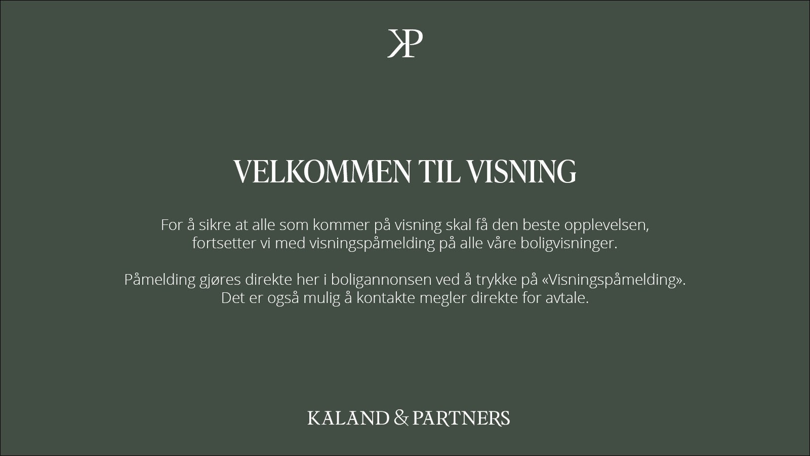Husk å melde deg på visning! Galleribilde