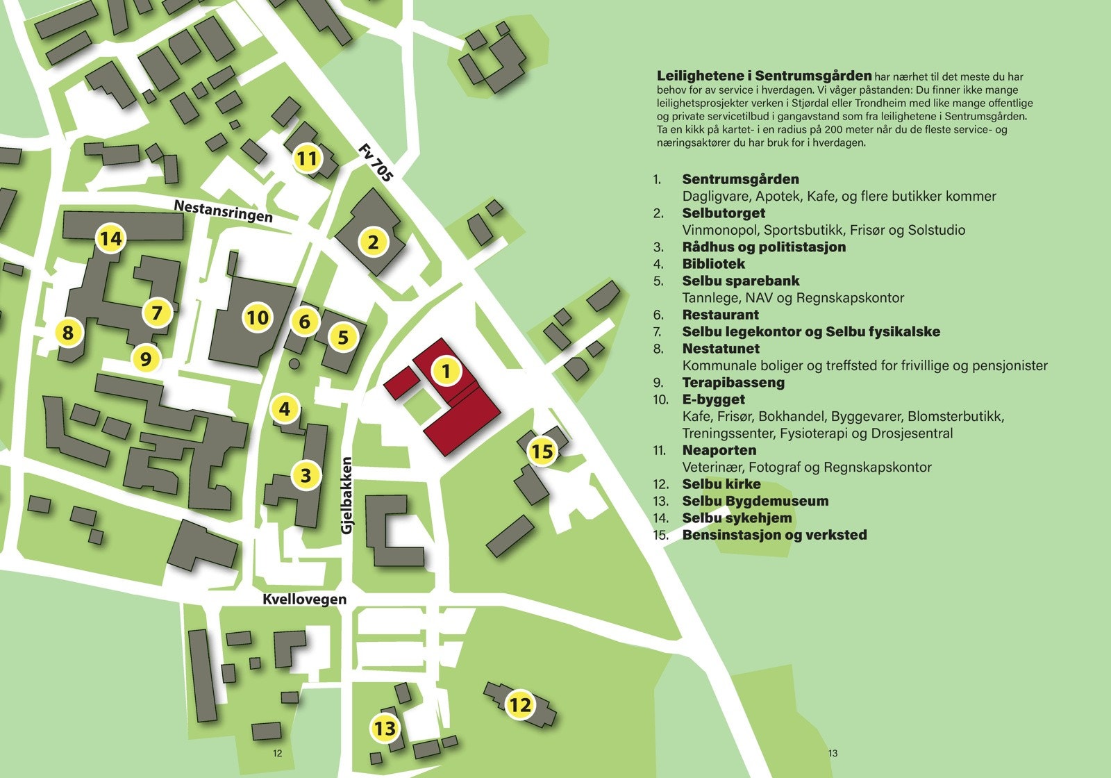 Oversikt over sentrum. Prosjektet ligger meget sentralt til, med nærhet til alt man trenger i hverdagen. Galleribilde