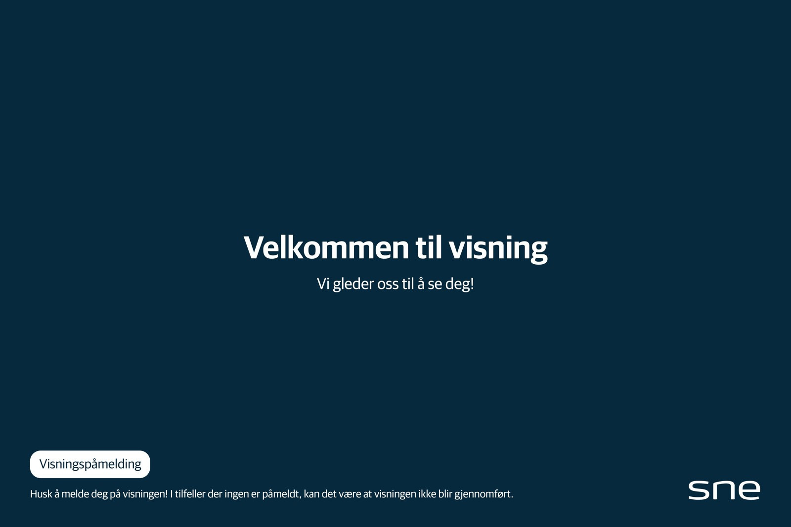 Velkommen til visning - Husk påmelding!