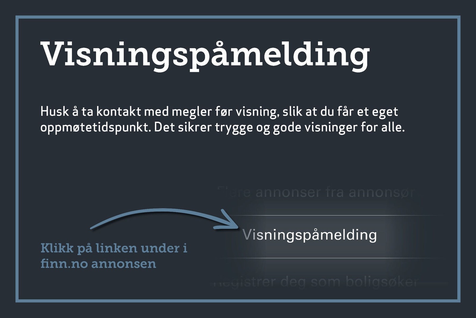 Husk å meld deg på visning! Galleribilde