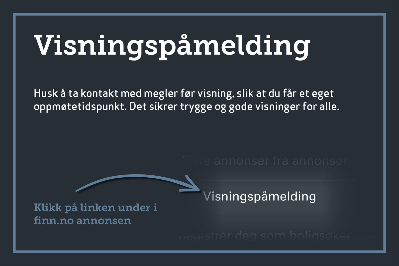 Husk å meld deg på visning! Galleribilde
