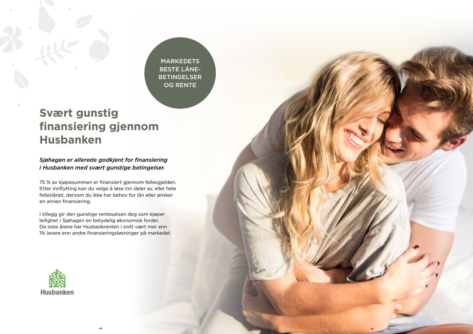 Godkjent som husbankfinansiering. Her får man markedets beste rente. Galleribilde