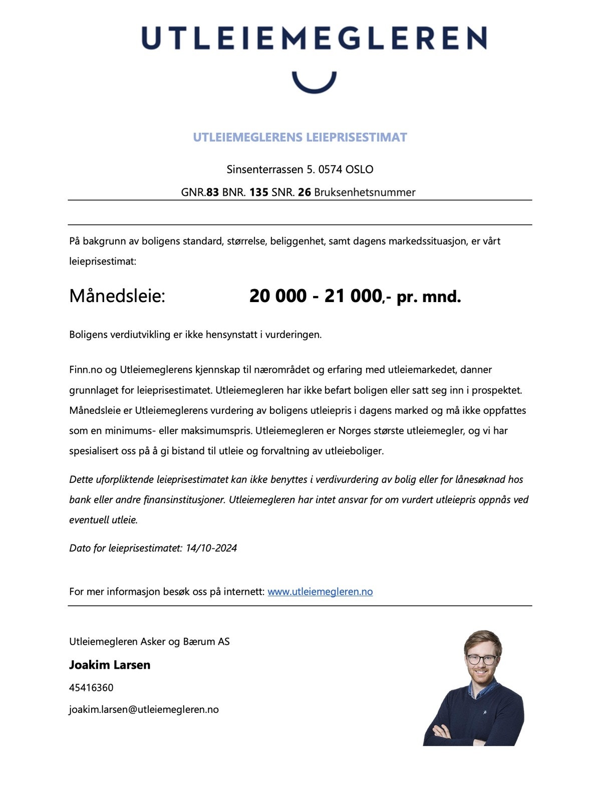 Beliggenhet, eierform og størrelse på boligen gjør den utmerket til utleie. Utleiemegleren har gitt sin vurdering. Galleribilde