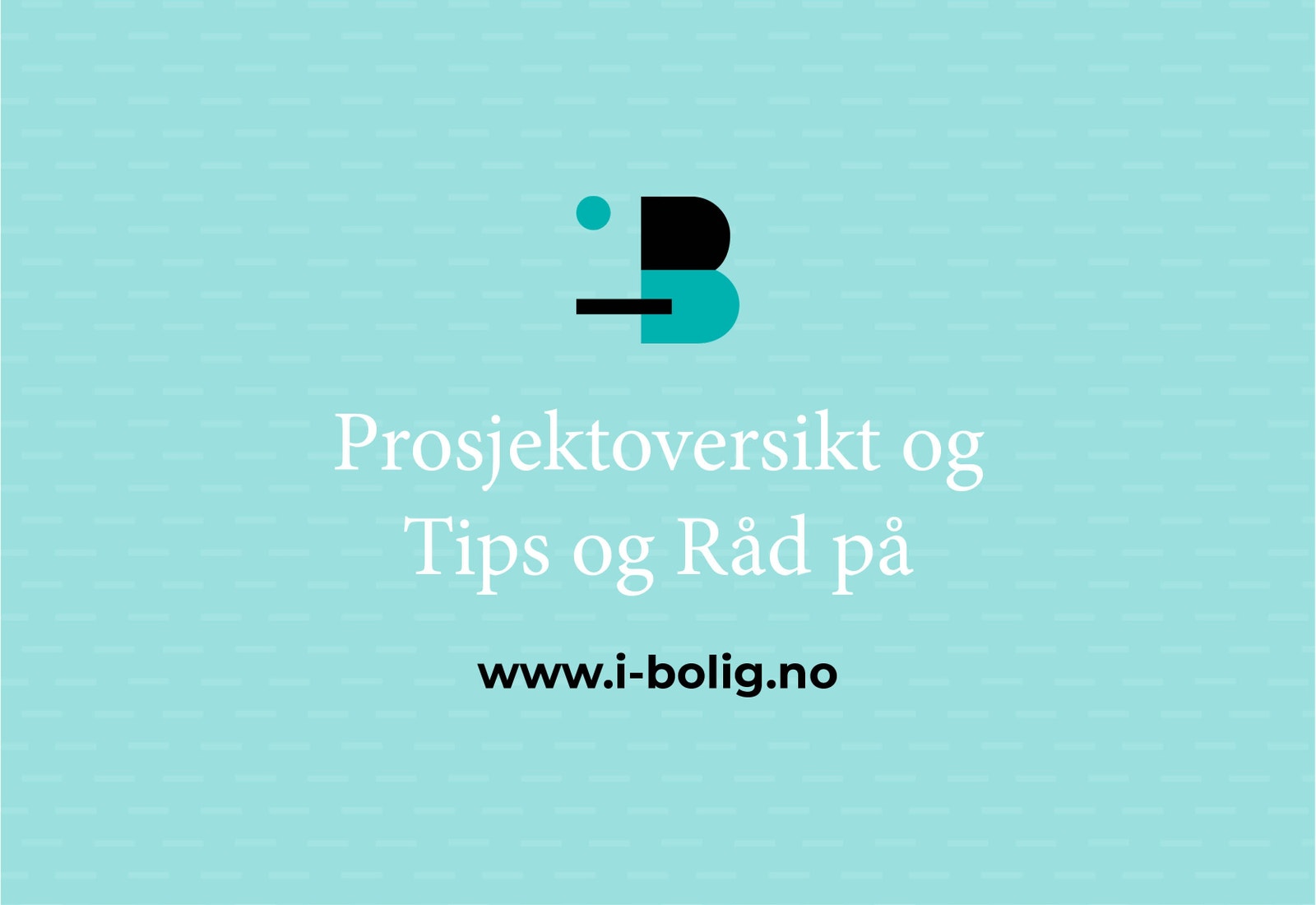 Les mer på www.i-bolig.no Galleribilde