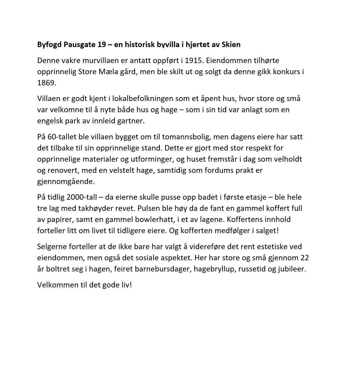 Byfogd Paus gate 19, en historisk gjenstående oase i sentrum. Galleribilde