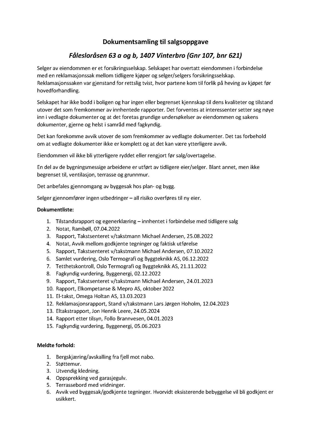 Eiendommen er vedlagt skaderapport - vennligst les rapporten i sin helhet dersom du ønsker å legge inn bud. Galleribilde