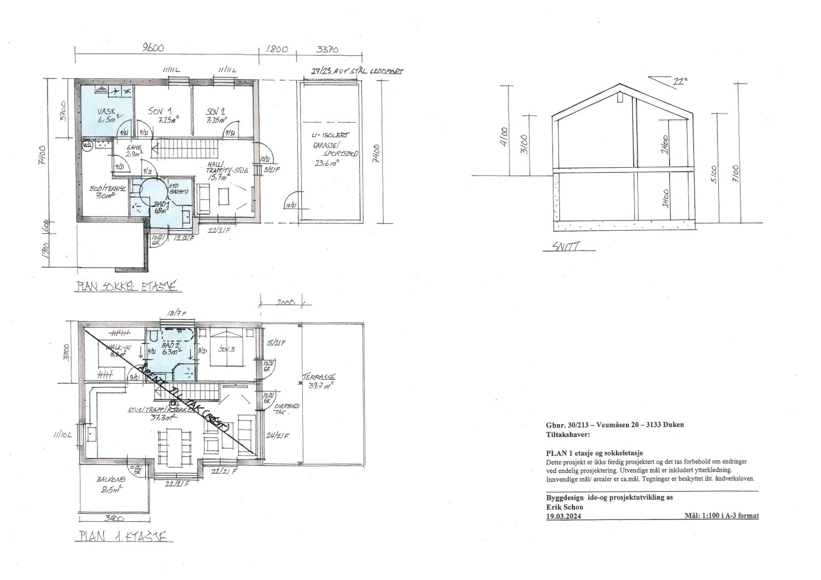Veumåsen 20 - Tomt Vest
Plantegning sokkeletasje og 1 etasje
NB! - plantegningene kan gjerne endres iht dine ønsker og behov.
Ta kontakt for nærmere info og tilbud: tlf. 908 53 961 Galleribilde