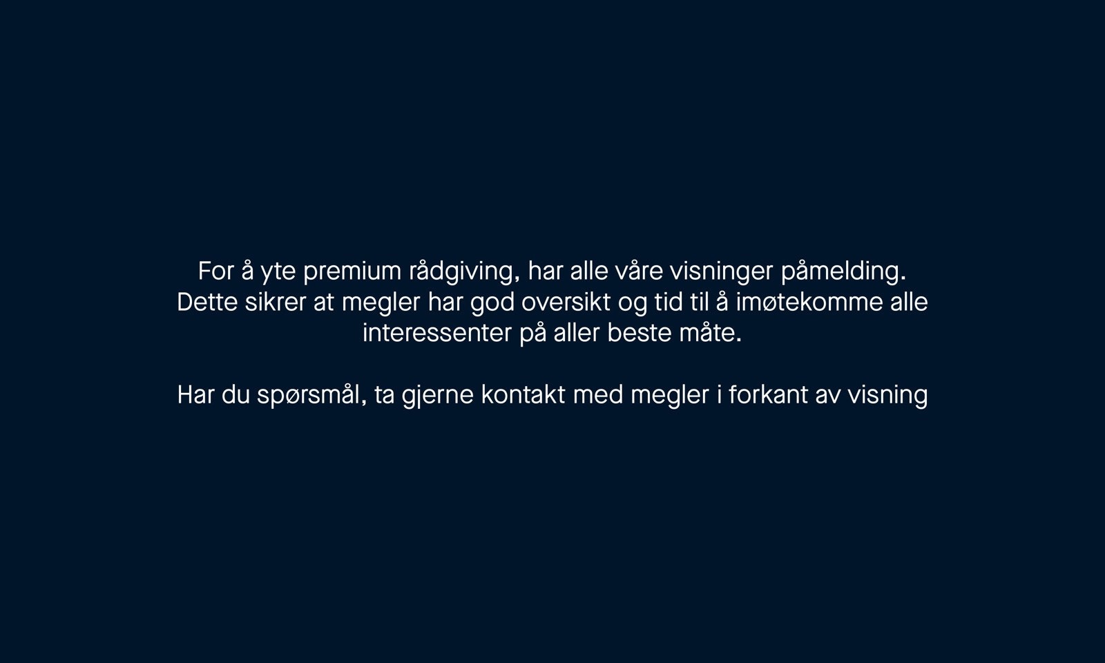 Velkommen til hyggelig visning - Meld deg enkelt på gjennom å trykke på visningspåmeldingen. Galleribilde