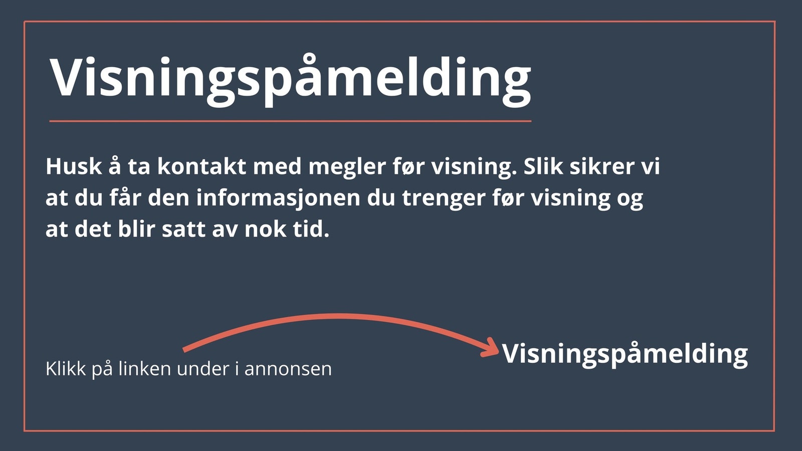 Husk å melde deg på visning. Galleribilde