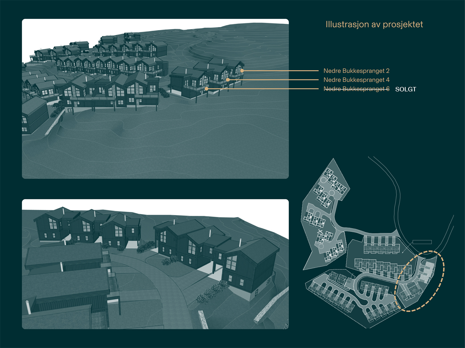 Det er planlagt oppføring av totalt 6 enheter, hvorav de 3 første som markert under selges nå. Nedre Bukkespranget 4 og 6 er solgt. Nedre Bukkespranget 2 er nå for salg. Galleribilde