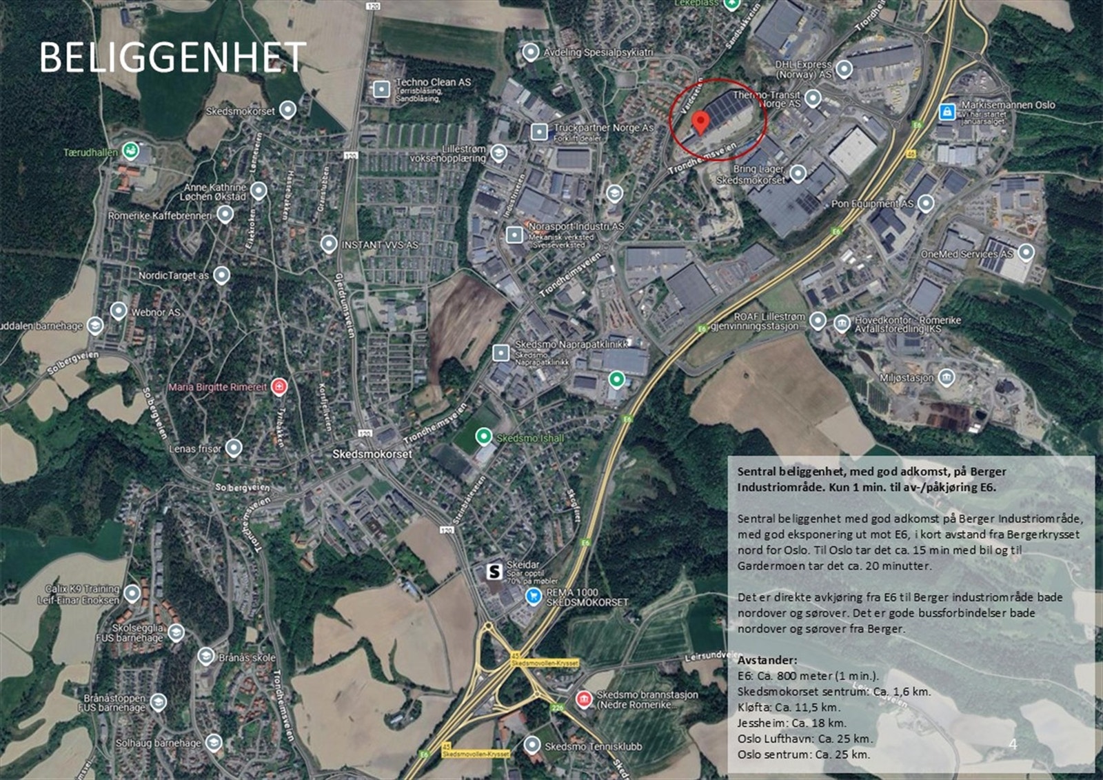 Sentralt beliggende på Berger, meget gode profileringsmuligheter - kort vei til E6 og hele det sentrale Østlandsområdet. Galleribilde