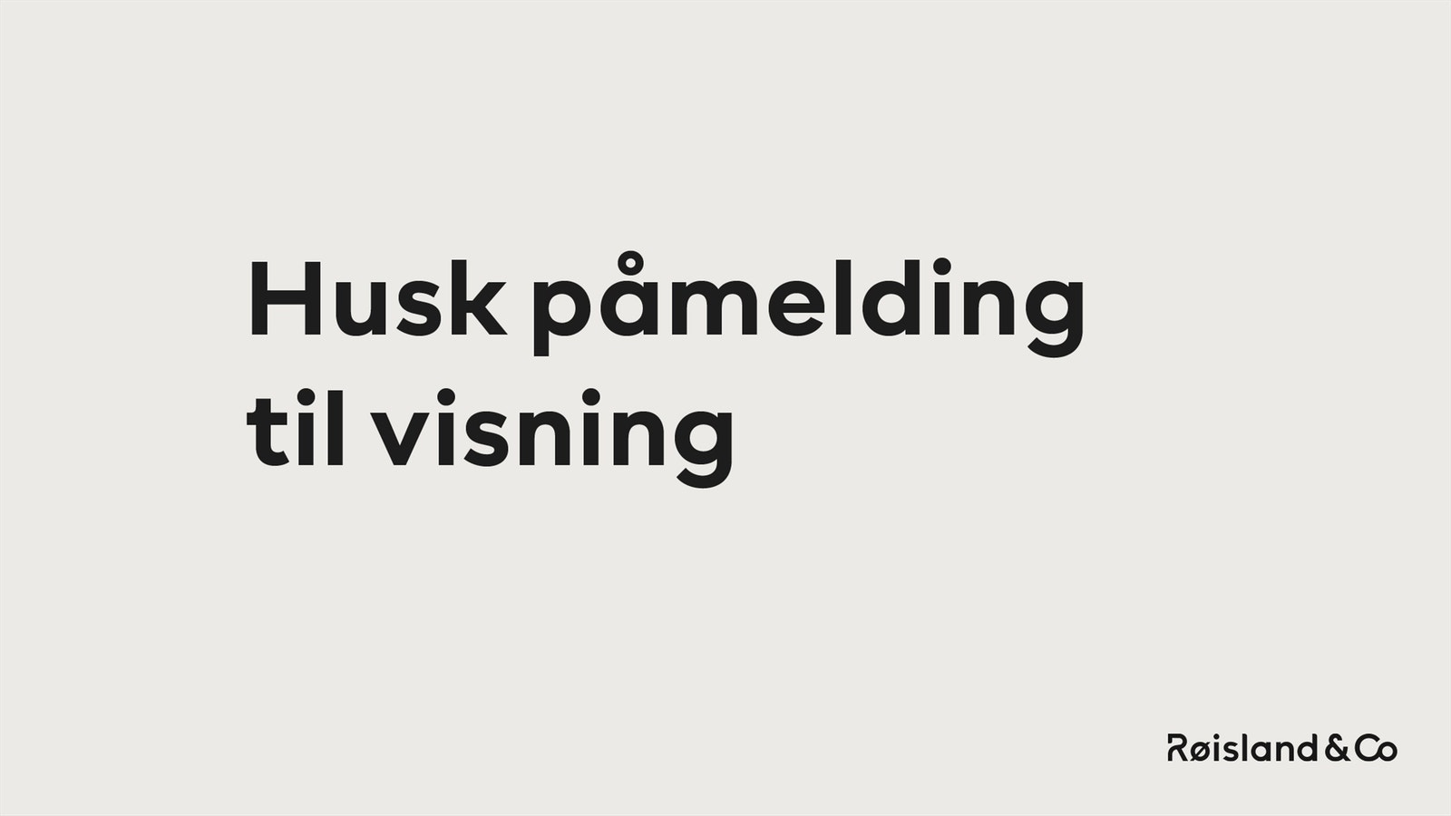 Husk påmelding til visning. Galleribilde