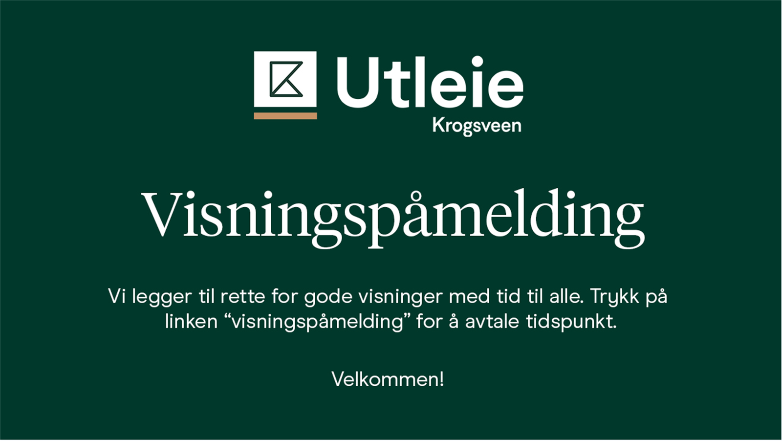 Ønsker du å komme på visning? Trykk på visningspåmelding. Galleribilde