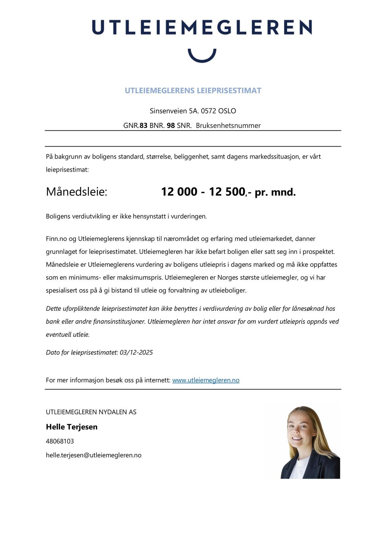 Utleiemeglerens leieprisestimat av leilighetens hybel. Galleribilde