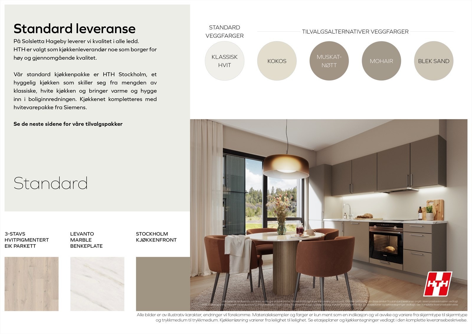 Leiligheten går noe utover standard leveranse. Det nevnes blant annet kjøkkenfronter i "glatt beige", click push på overskap, Delaware stone benkeplate og dørhåndtak i matt krom riflet Galleribilde