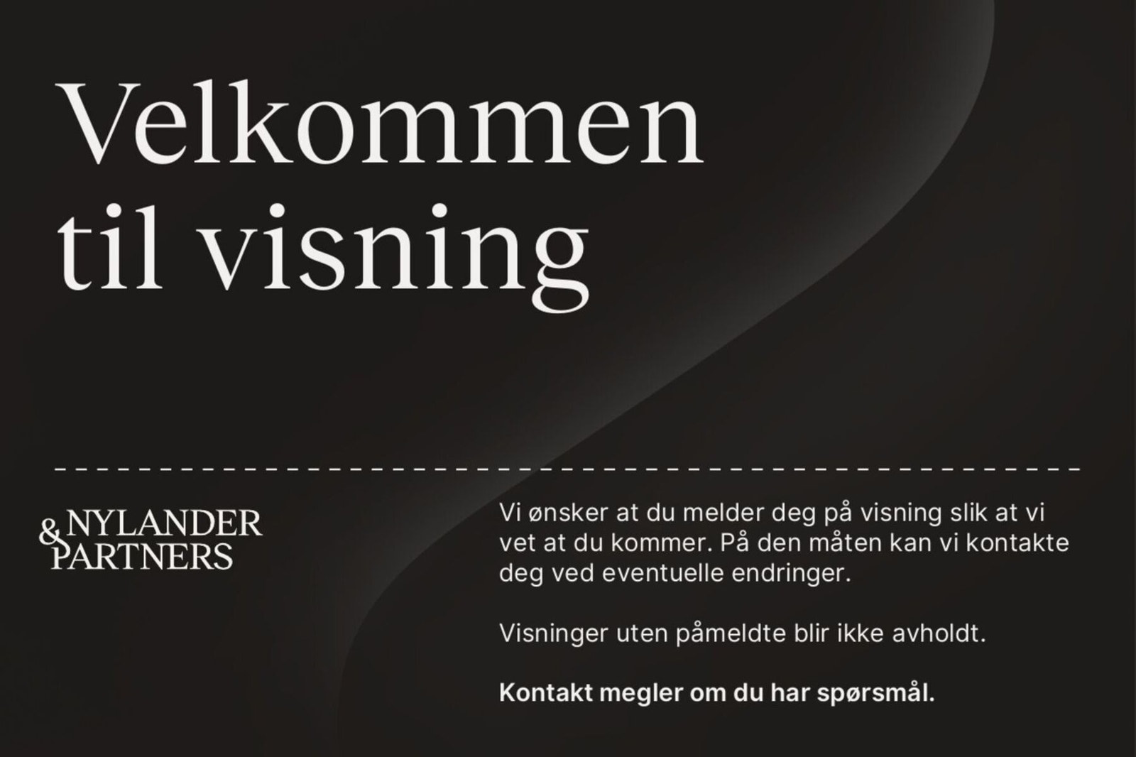 Velkommen til en hyggelig visning. Galleribilde