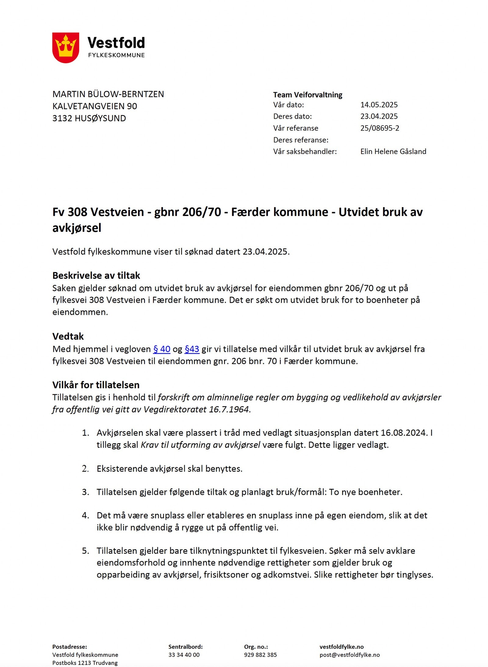 Godkjenning utvidet adkomst (side 1) - Vestfold Fylkeskommune Galleribilde