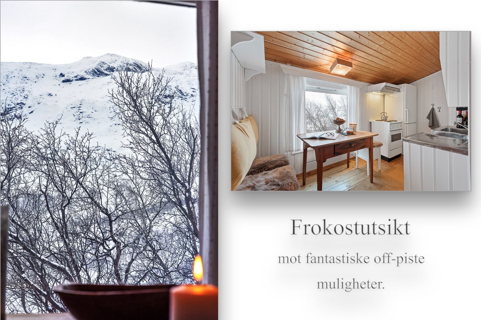 Fra hytten har du fantastisk utsikt som du kan nyte både til frokost og alle døgnets måltider. Galleribilde