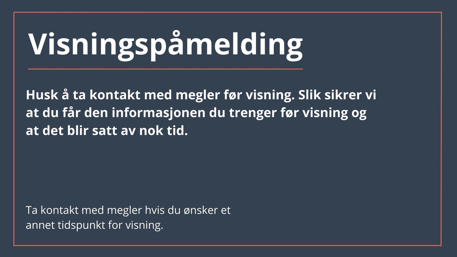 Husk å melde deg på visning. Galleribilde