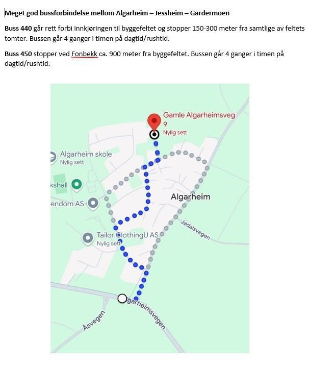 Meget god bussforbindelse med hyppige avganger fra feltet