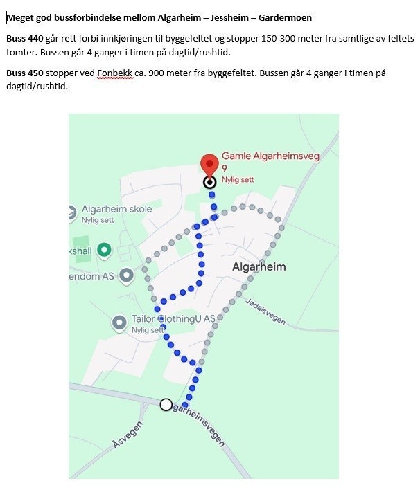 Meget god bussforbindelse med hyppige avganger fra feltet