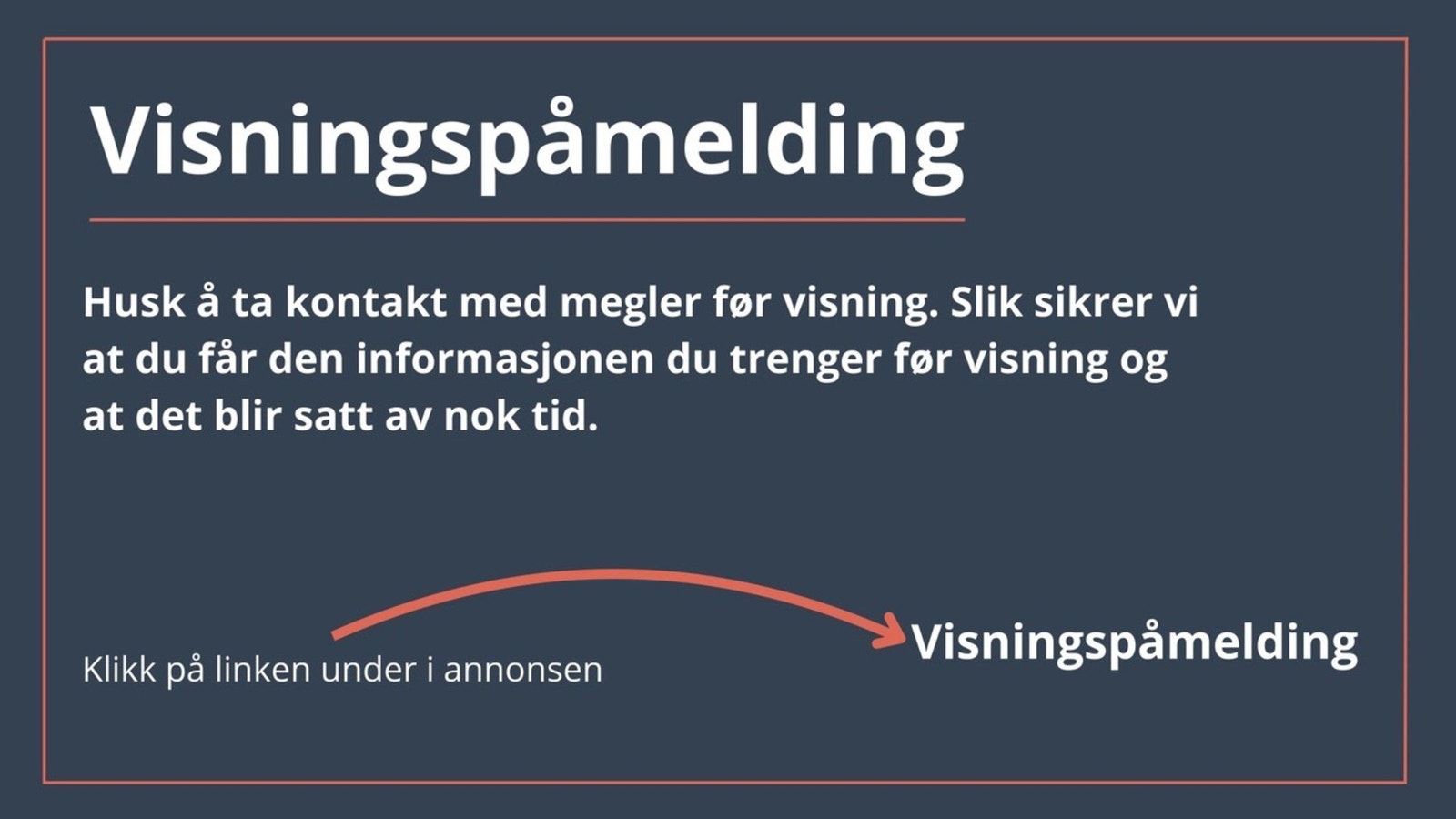 Husk å melde deg på visning! Galleribilde