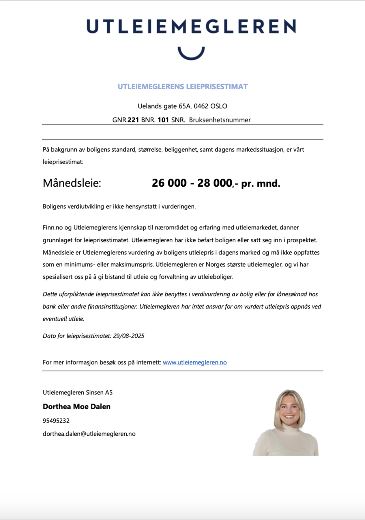 Utleiemegleren har gitt en utleievurdering av leiligheten dersom det er aktuelt. Galleribilde