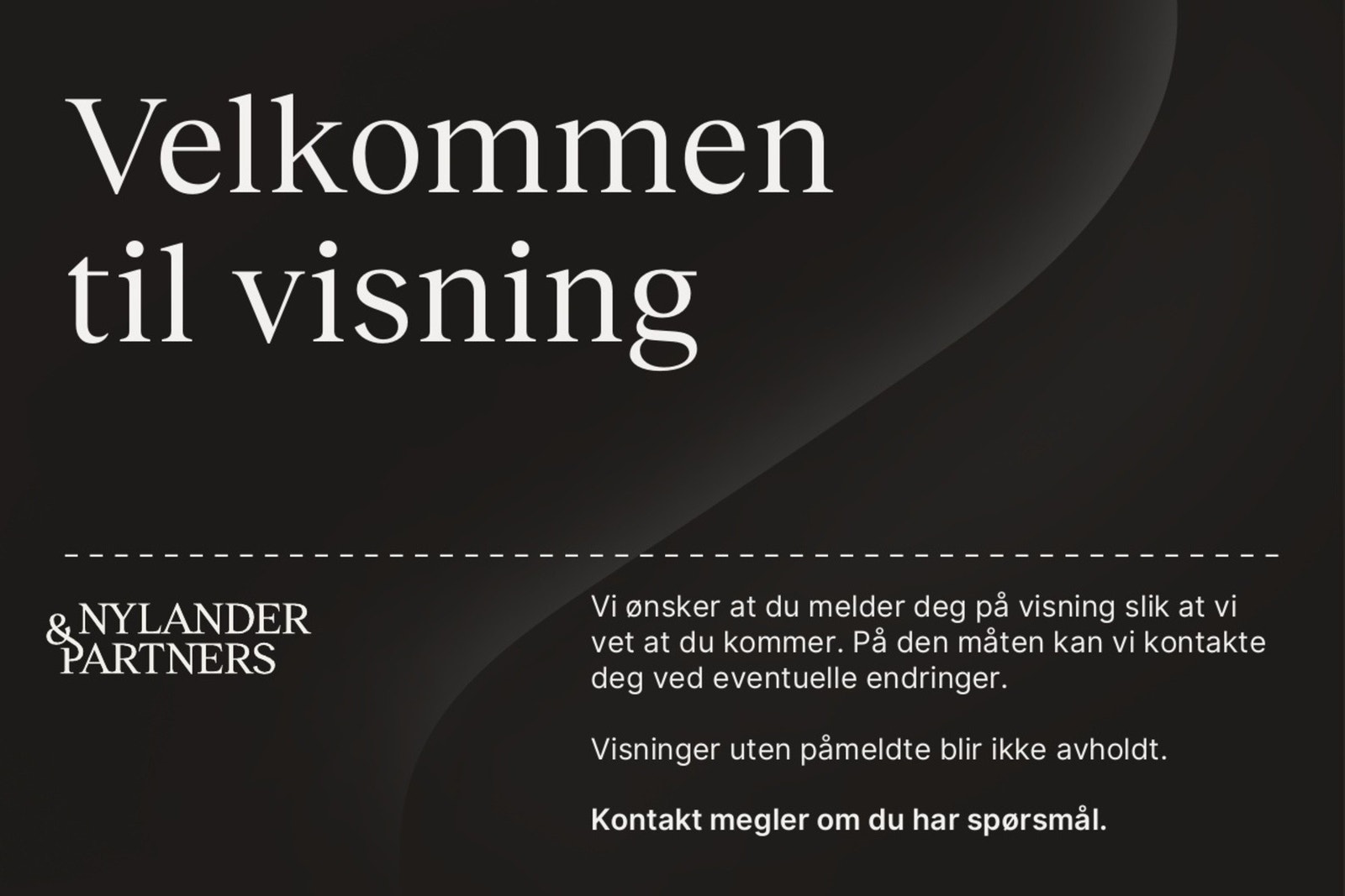 Velkommen til en trivelig visning! Husk visningspåmelding. Galleribilde