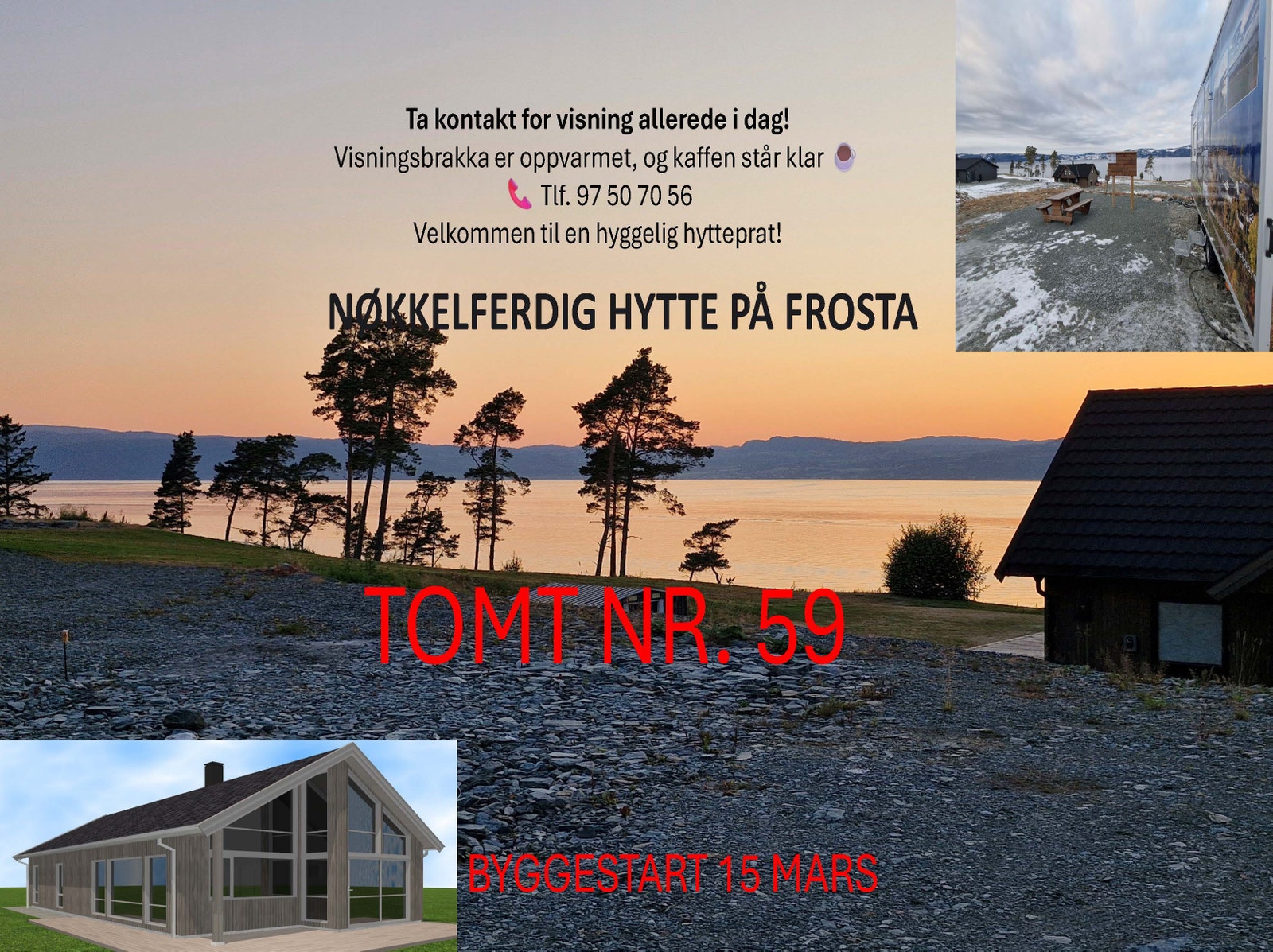 Ta kontakt for en hytte prat. Visnings brakka er oppvarmet, og kaffen står klar. Tlf. 97 50 70 56 -Velkommen til en hyggelig hytteprat! Galleribilde