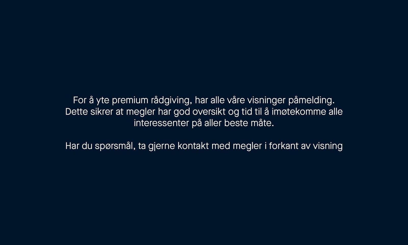 Velkommen hjem!
Ta kontakt med megler for premium rådgivning ved eventuelle spørsmål. Galleribilde