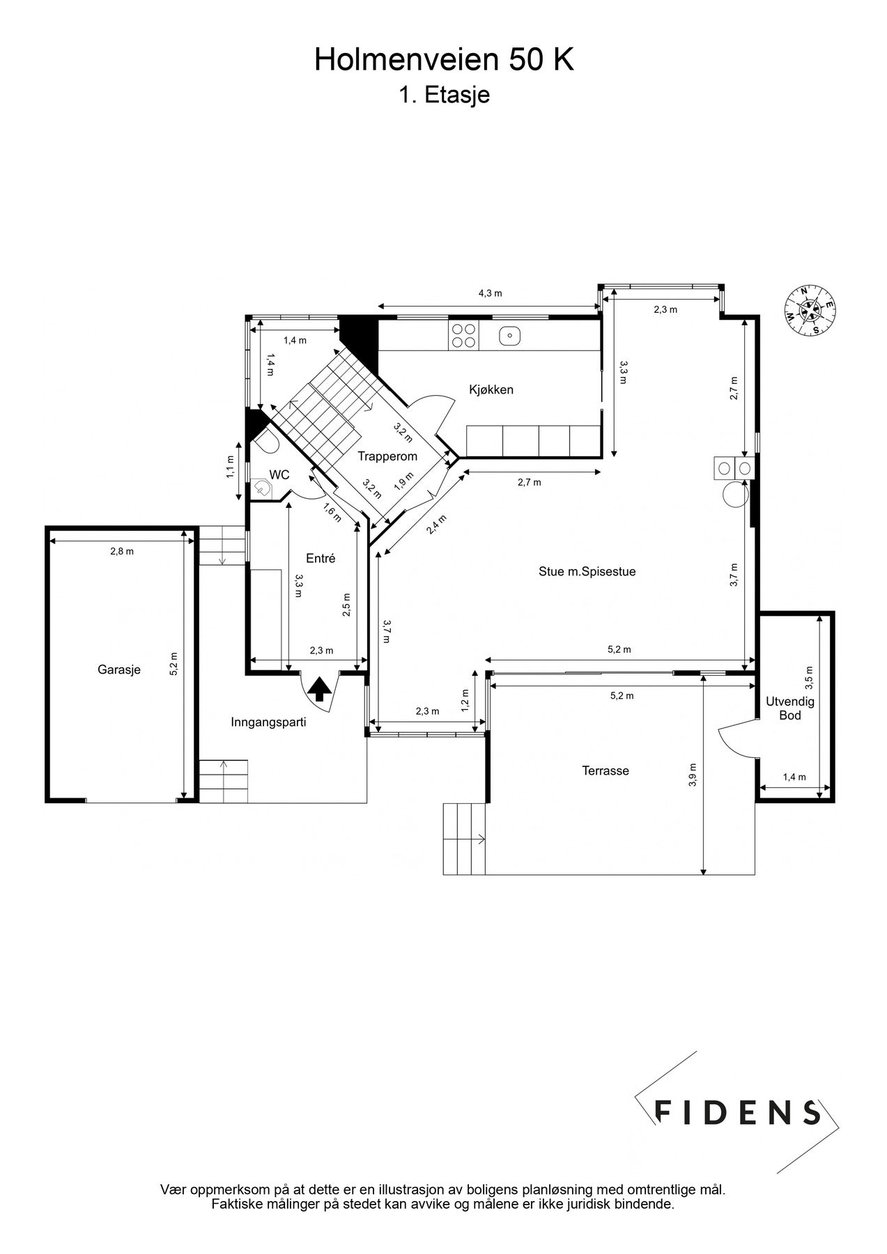 1. ETASJE: inneholder entré, toalettrom, stue, spisestue, kjøkken og terrasse Galleribilde