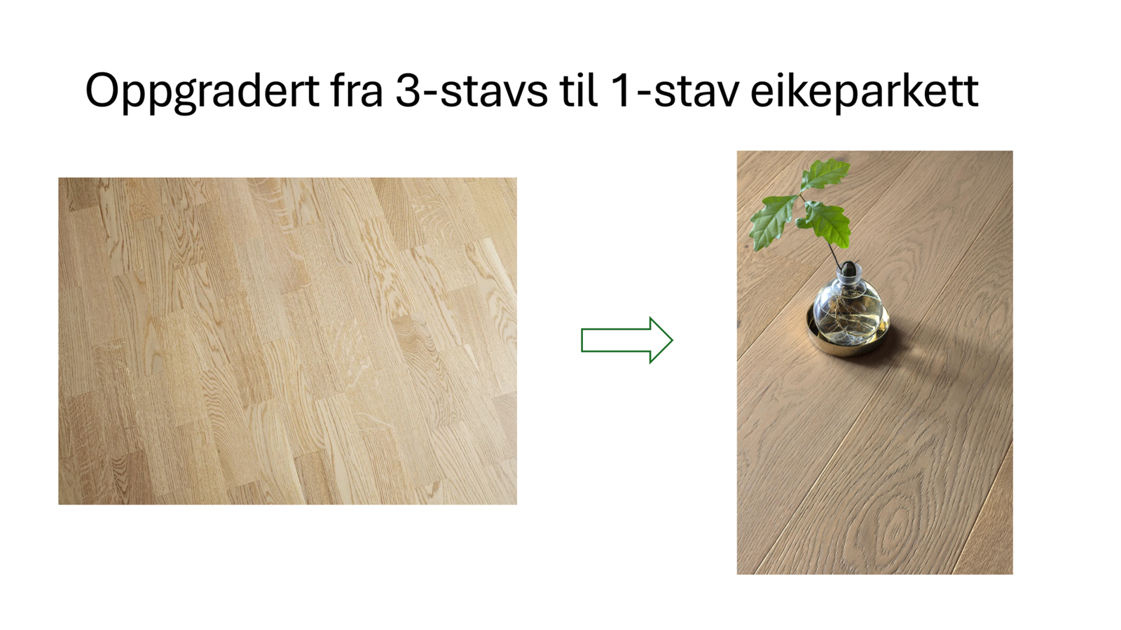 Oppgradert til 1-stavs parkett. Tilvalgsperioden er over og dette er et "must-have"! Galleribilde