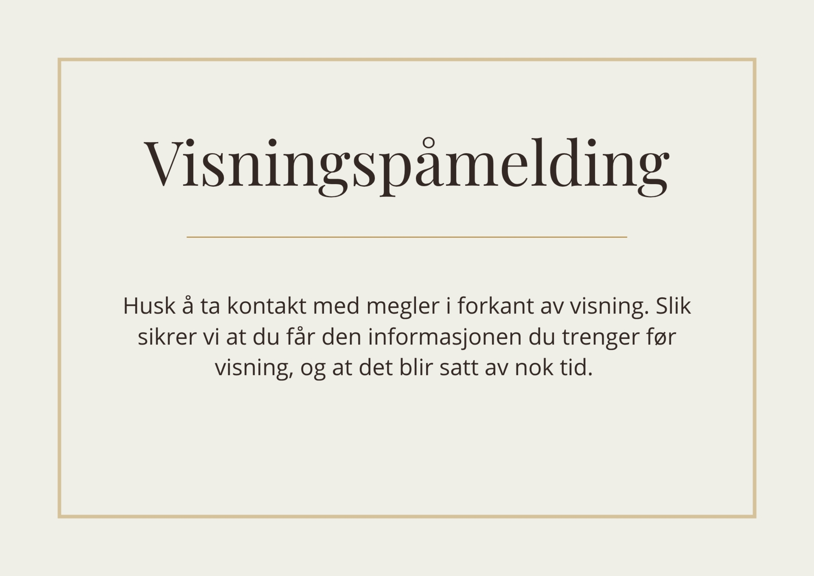 Husk å melde deg på visning. Galleribilde