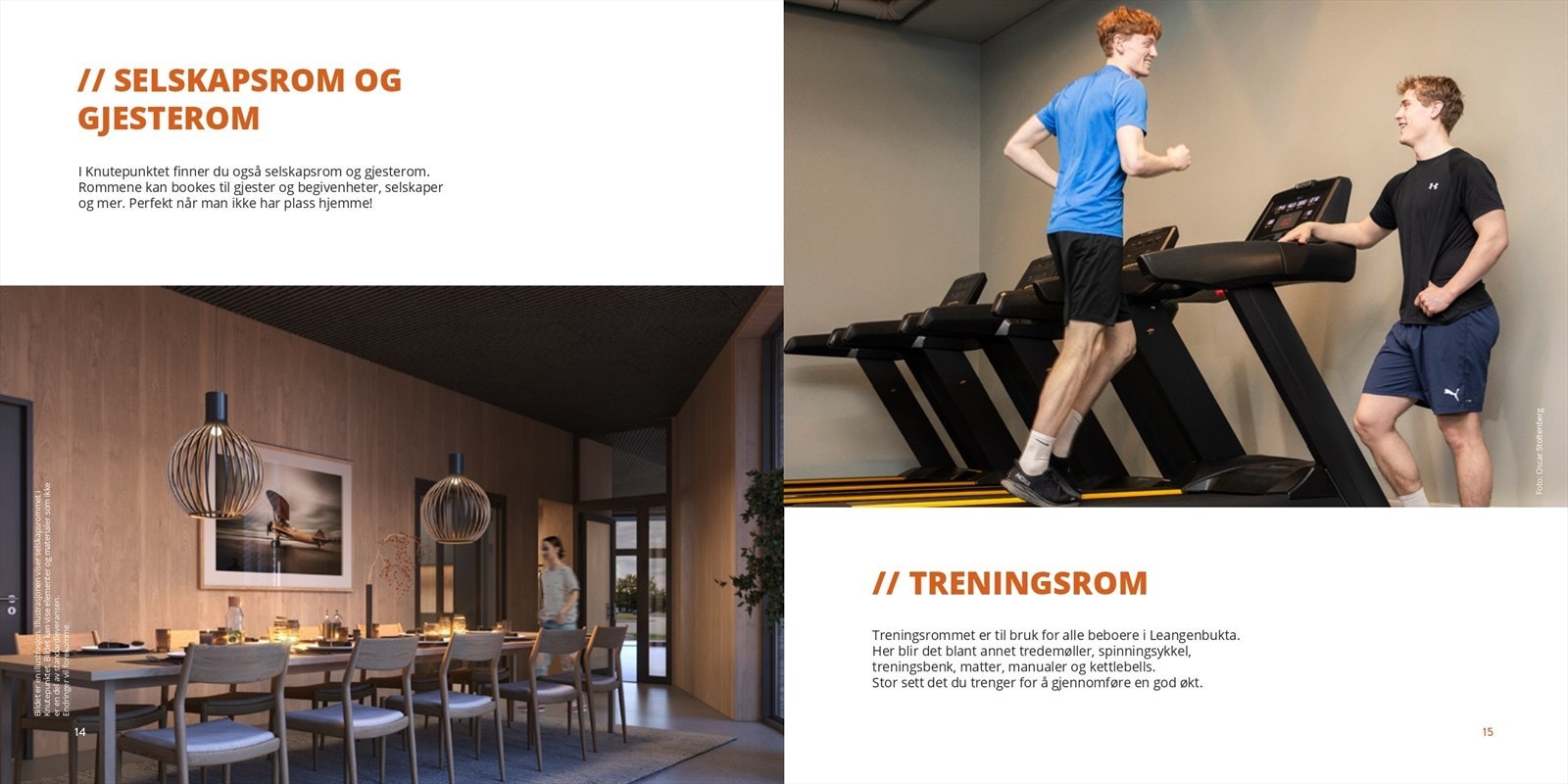Knutepunktet består av 28 leiligheter og huser alle Leangenbuktas felles fasiliteter som treningsrom, lounge, selskapsrom og gjesterom. Galleribilde