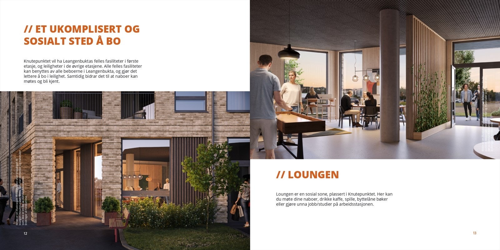 I første etasjen vil beboerne kunne benytte seg av flere fasiliteter og loungen. I Knutepunktet finner du også gjesterommet til leie for dine gjester, gjesterommet er innredet dobbeltseng, bad og et enkelt kjøkken. Galleribilde