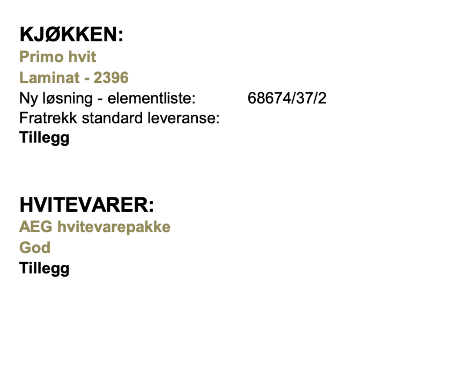 Bildet viser tilvalg for kjøkken - for nærmere beskrivelse, se vedlegg i salgsoppgaven Galleribilde